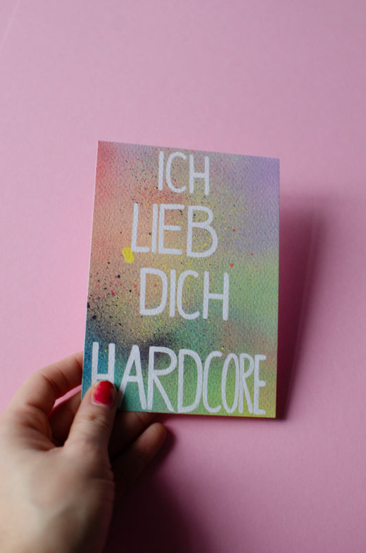 Kunstdruck als Postkarte | Ich lieb Dich hardcore. | Grußkarten | Botschaftskarte