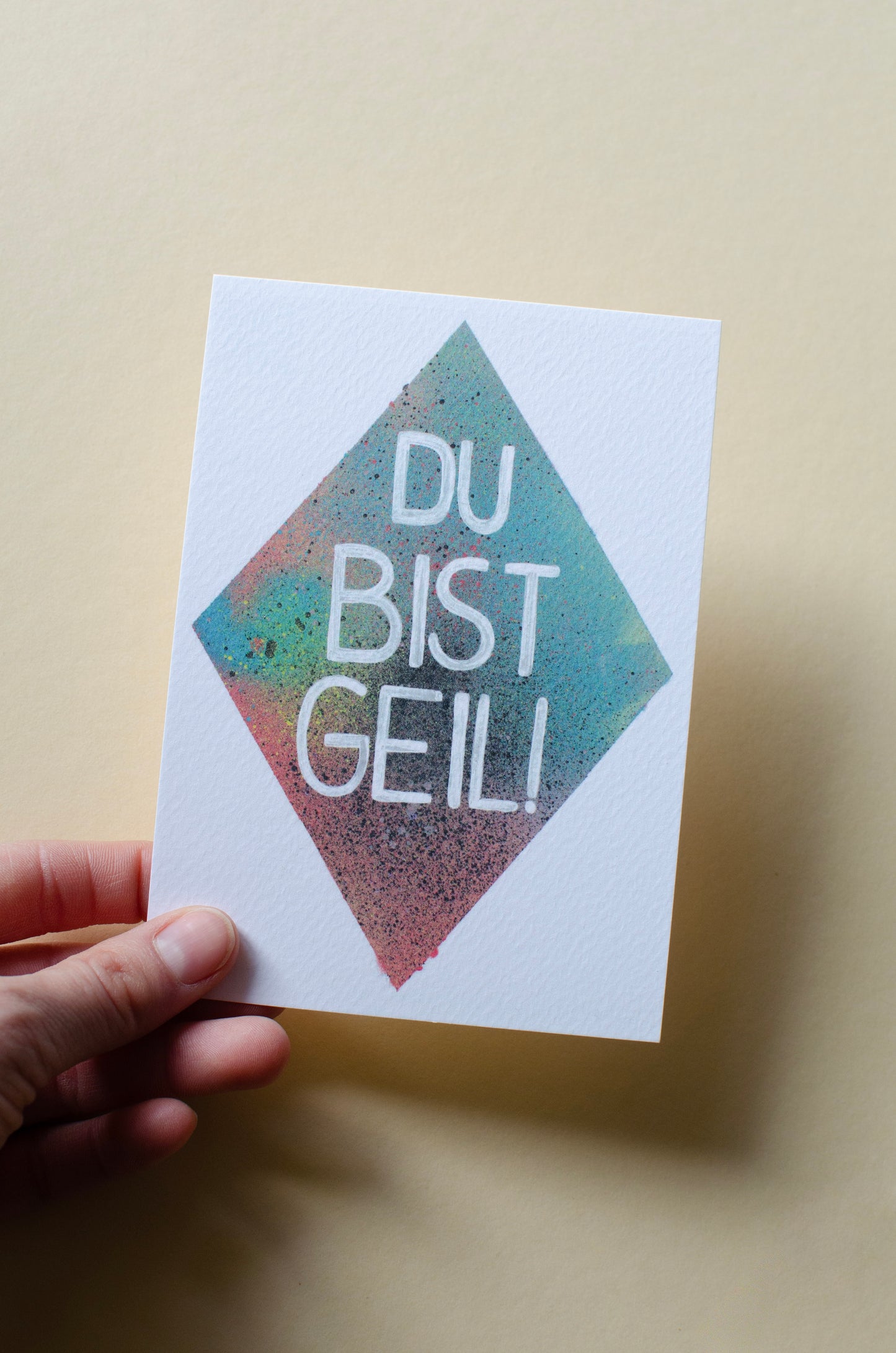 Kunstpostkarte, mit Aufschrift - Du bist geil! - bunter Hintergrund